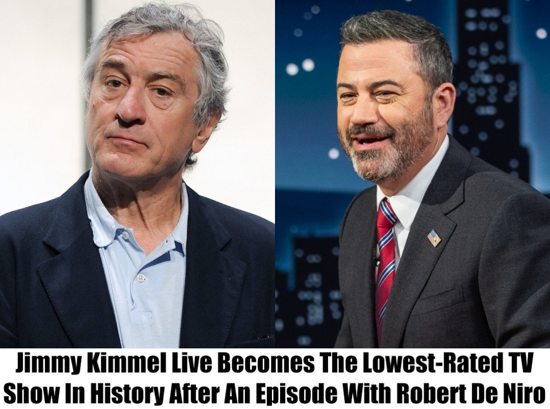 Breaking: Jimmy Kimmel Live Receives Lowest TV Rating in History Following Episode With Robert De Niro.