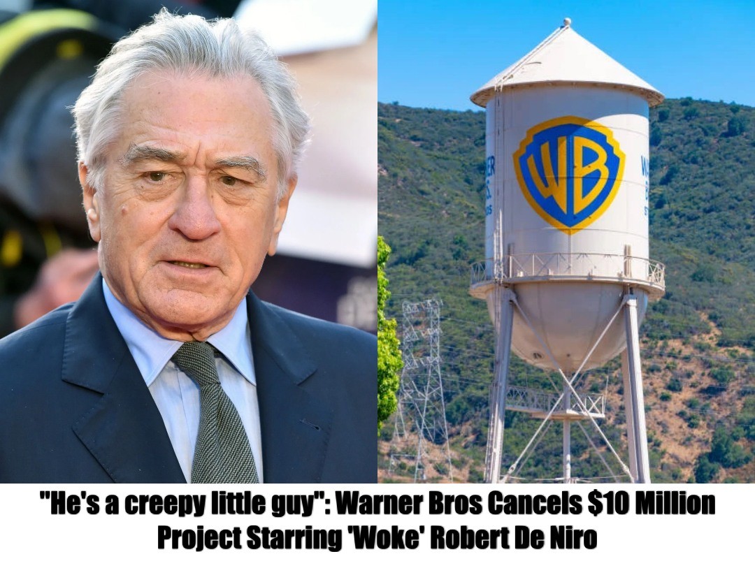 Warner Bros Cancels $10 Million Project Starring ‘Woke’ Robert De Niro: “He’s a creepy little guy. (Thank you WB)