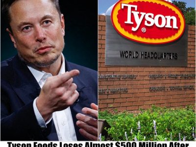 Breaking: Tyson Foods Suffers a Loss of $500 Million After Elon Musk’s Boycott Call.