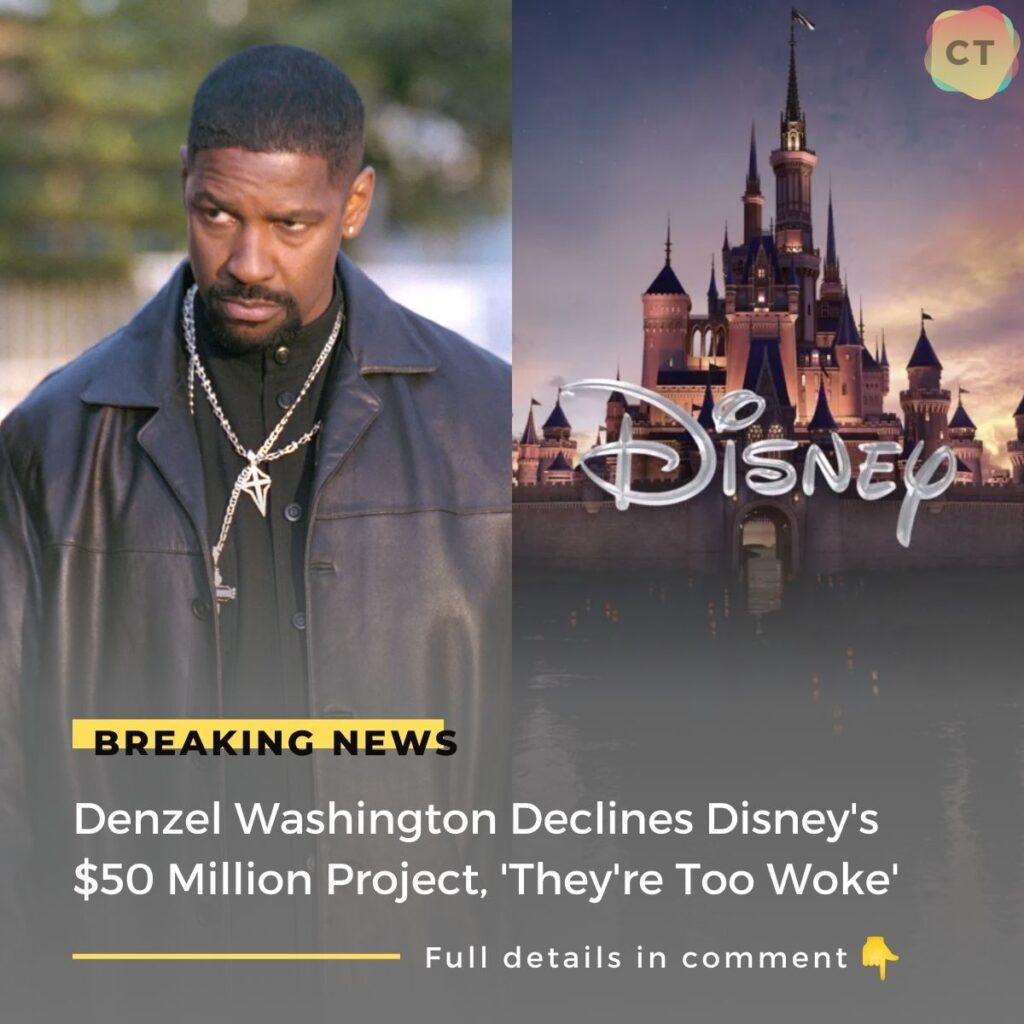 Breaking: Denzel Washington Declines Disney's $50 Million Project, 'They're Too Woke'