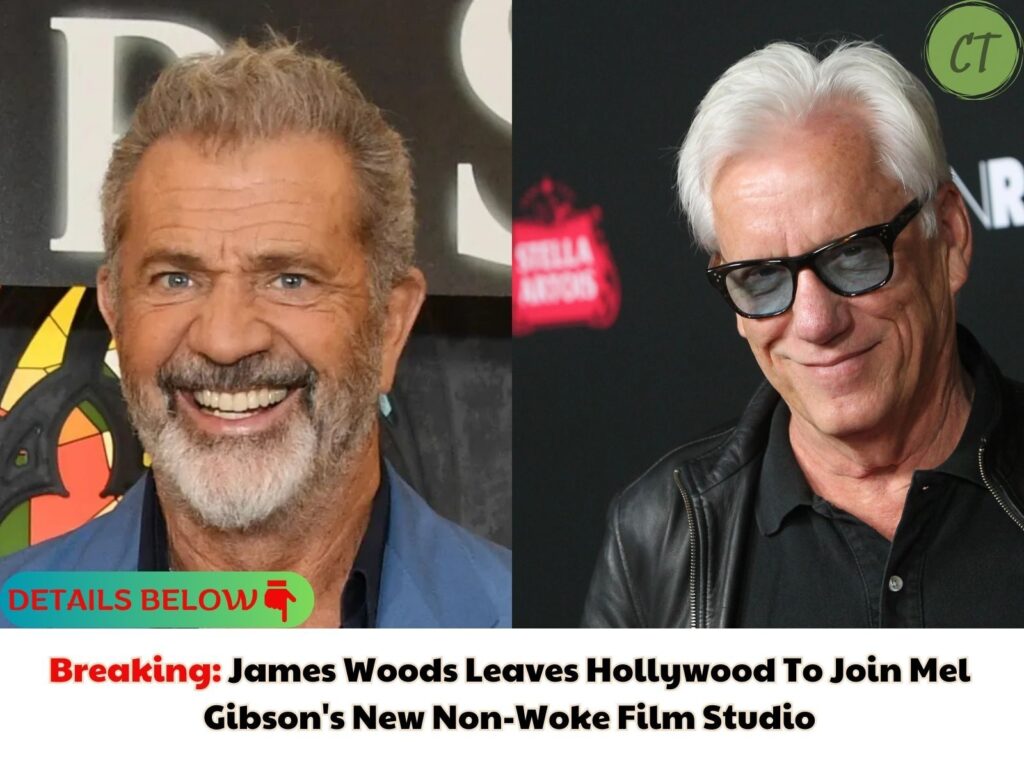 Breaking: James Woods Leaves Hollywood To Join Mel Gibson's New Non-Woke Film Studio